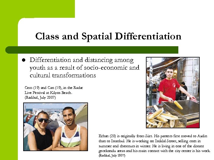 Class and Spatial Differentiation and distancing among youth as a result of socio-economic and