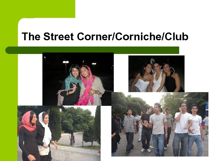 The Street Corner/Corniche/Club 