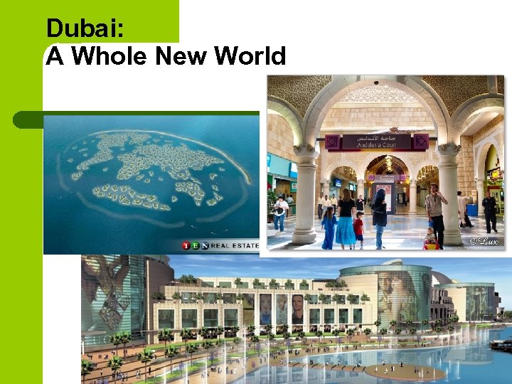 Dubai: A Whole New World 