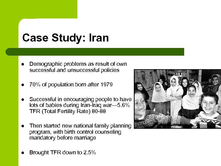 Case Study: Iran l Demographic problems as result of own successful and unsuccessful policies