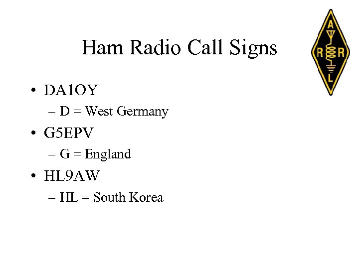 Ham Radio Call Signs • DA 1 OY – D = West Germany •