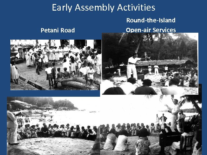 Early Assembly Activities Petani Road Round-the-Island Open-air Services 