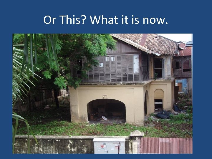 Or This? What it is now. 