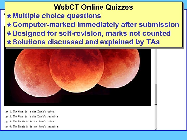 Web. CT Online Quizzes Ù Multiple choice questions Ù Computer-marked immediately after submission Ù