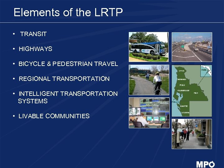 Elements of the LRTP • TRANSIT • HIGHWAYS • BICYCLE & PEDESTRIAN TRAVEL •