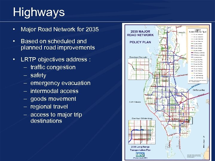 Highways • Major Road Network for 2035 • Based on scheduled and planned road
