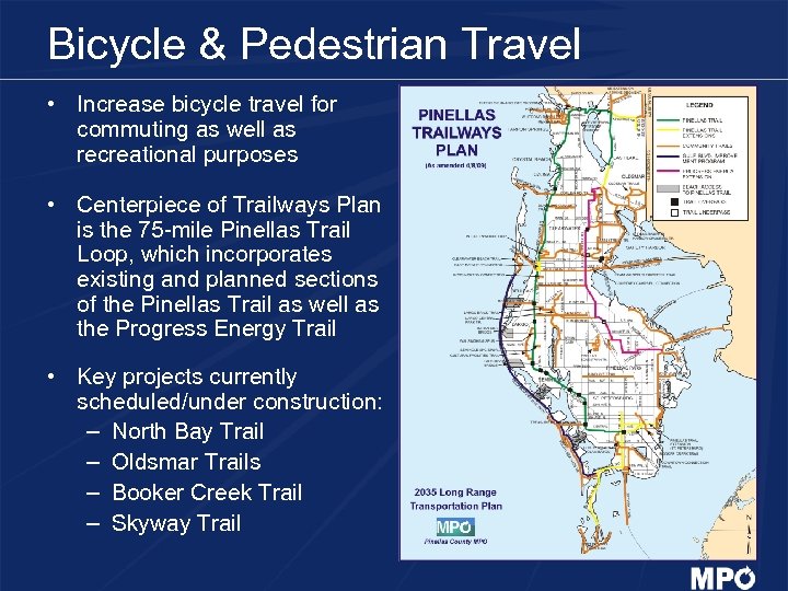 Bicycle & Pedestrian Travel • Increase bicycle travel for commuting as well as recreational