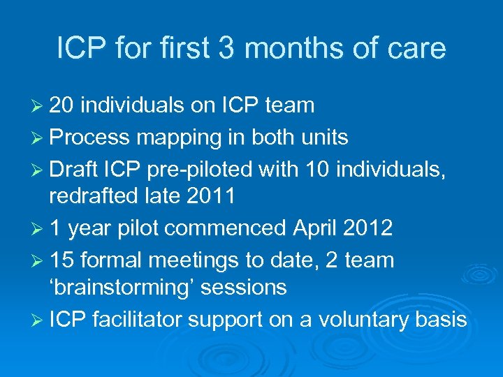 ICP for first 3 months of care Ø 20 individuals on ICP team Ø