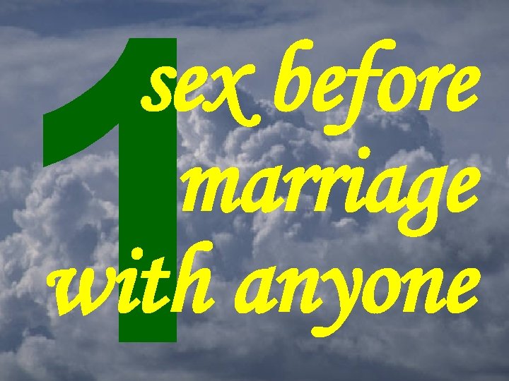 1 sex before marriage with anyone 