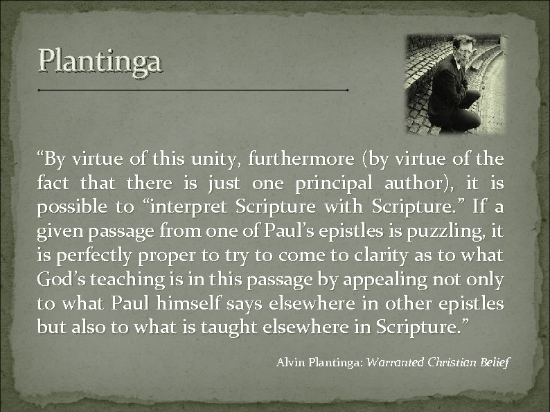 Plantinga “By virtue of this unity, furthermore (by virtue of the fact that there