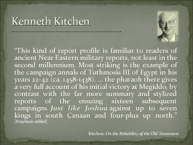 Kenneth Kitchen “This kind of report profile is familiar to readers of ancient Near