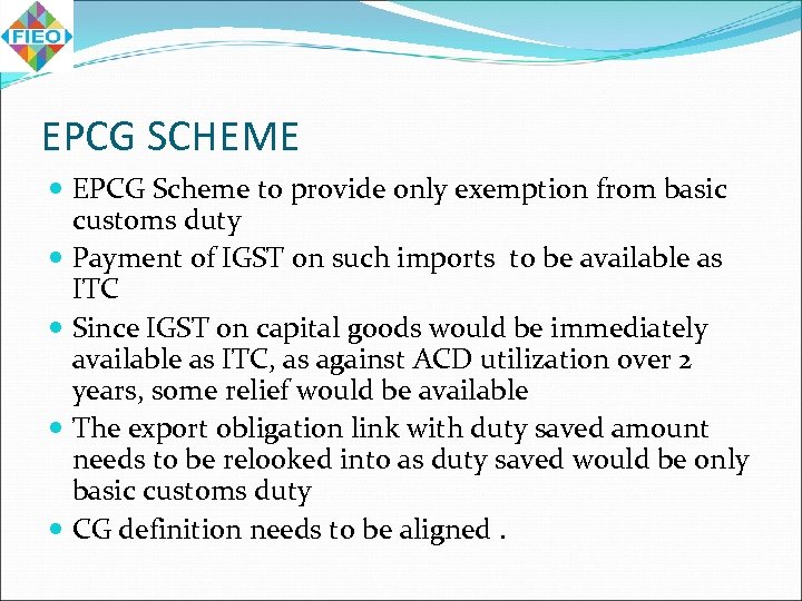 EPCG SCHEME EPCG Scheme to provide only exemption from basic customs duty Payment of