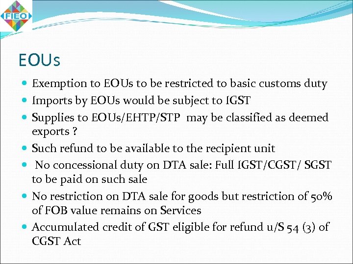 EOUs Exemption to EOUs to be restricted to basic customs duty Imports by EOUs