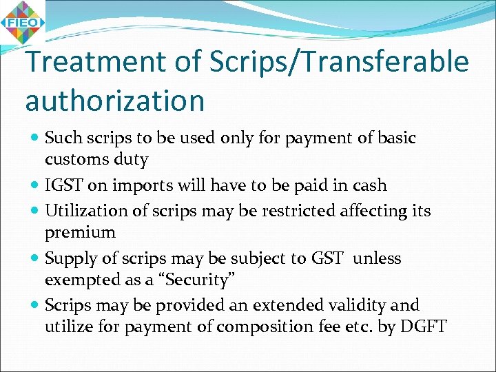 Treatment of Scrips/Transferable authorization Such scrips to be used only for payment of basic