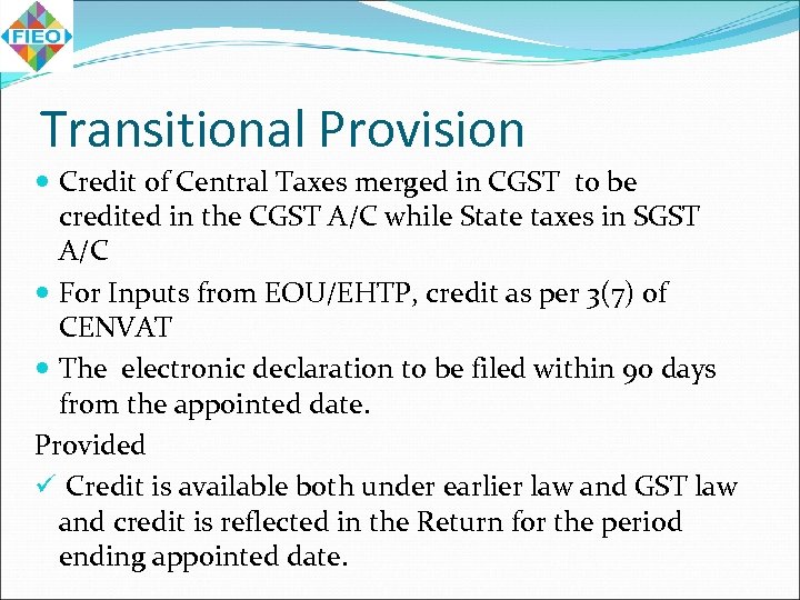 Transitional Provision Credit of Central Taxes merged in CGST to be credited in the