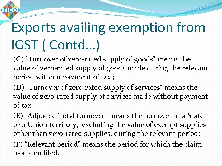 Exports availing exemption from IGST ( Contd…) (C) 