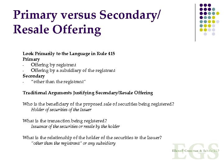 Primary versus Secondary/ Resale Offering Look Primarily to the Language in Rule 415 Primary