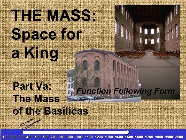 THE MASS: Space for a King Part Va: Function Following Form The Mass of