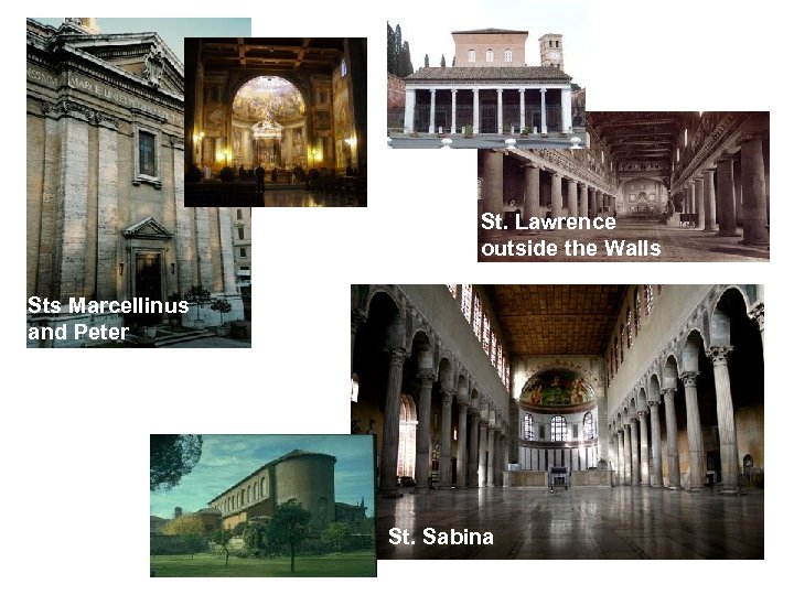 St. Lawrence outside the Walls Sts Marcellinus and Peter St. Sabina 