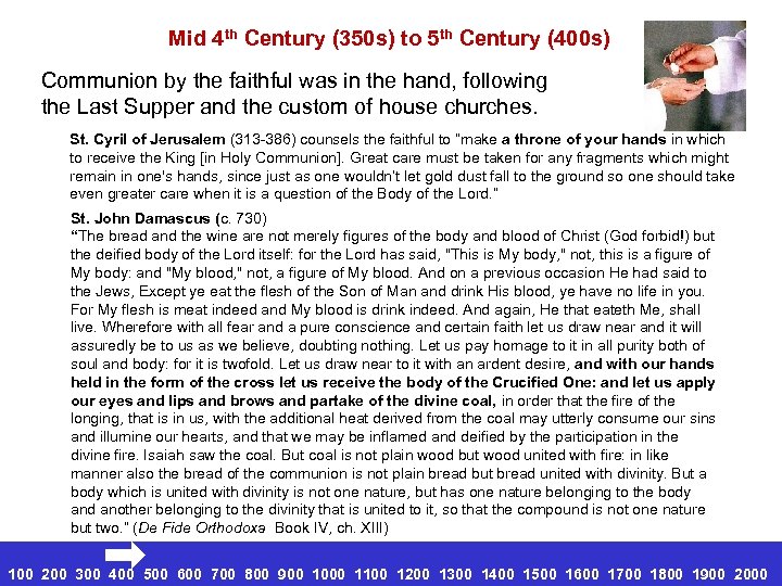 Mid 4 th Century (350 s) to 5 th Century (400 s) Communion by