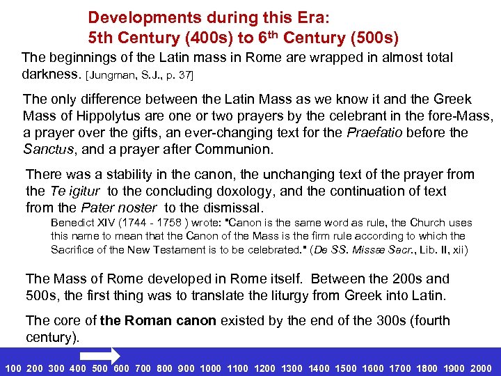 Developments during this Era: 5 th Century (400 s) to 6 th Century (500