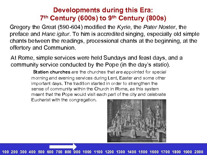 Developments during this Era: 7 th Century (600 s) to 9 th Century (800