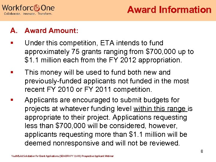 Award Information A. Award Amount: § Under this competition, ETA intends to fund approximately