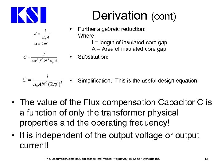Derivation (cont) • • Further algebraic reduction: Where l = length of insulated core