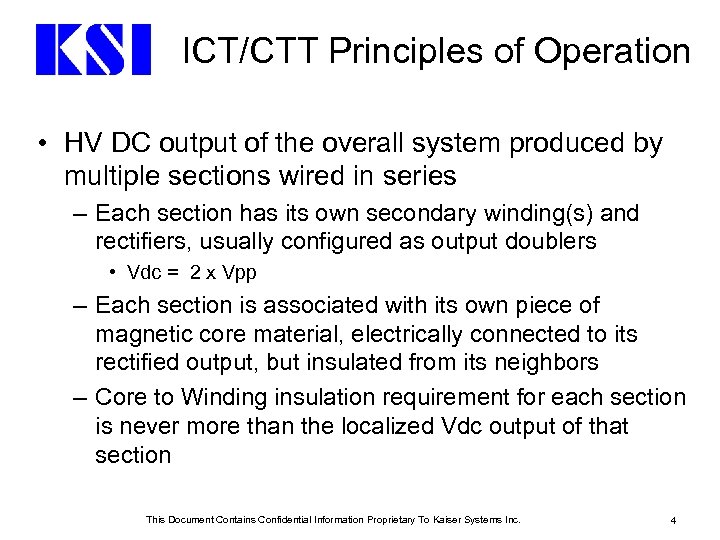 ICT/CTT Principles of Operation • HV DC output of the overall system produced by
