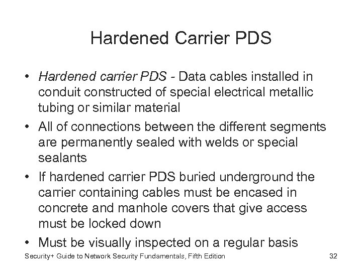 Hardened Carrier PDS • Hardened carrier PDS - Data cables installed in conduit constructed