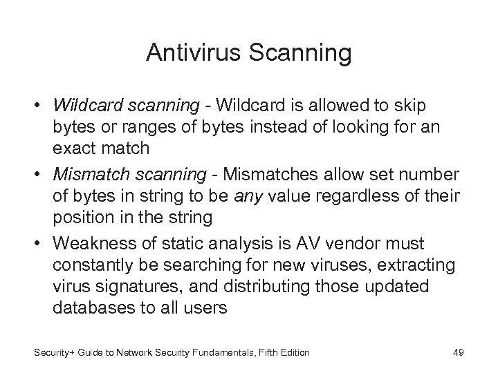 Antivirus Scanning • Wildcard scanning - Wildcard is allowed to skip bytes or ranges