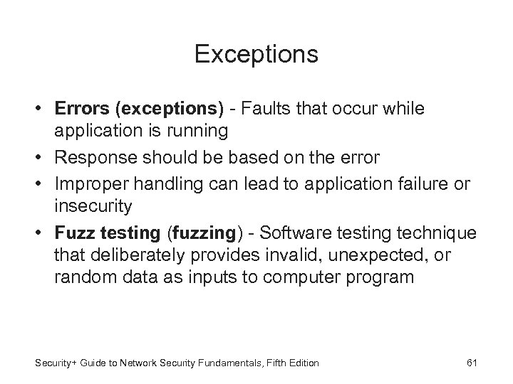 Exceptions • Errors (exceptions) - Faults that occur while application is running • Response