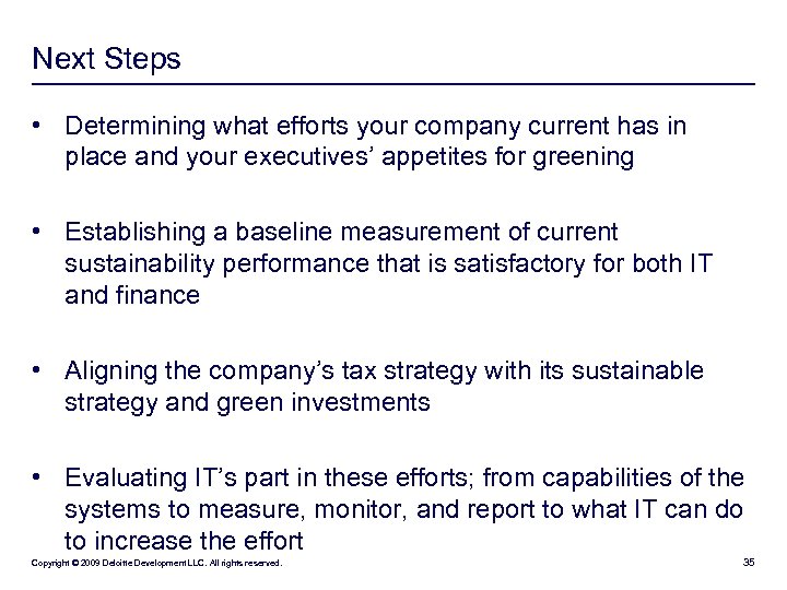 Next Steps • Determining what efforts your company current has in place and your