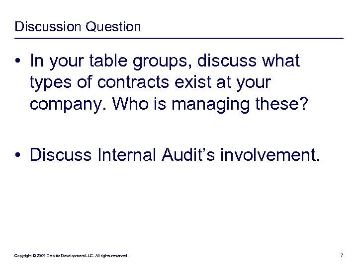 Discussion Question • In your table groups, discuss what types of contracts exist at