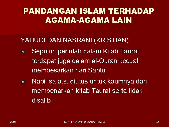 PANDANGAN ISLAM TERHADAP AGAMA-AGAMA LAIN YAHUDI DAN NASRANI (KRISTIAN) Sepuluh perintah dalam Kitab Taurat