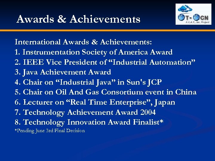 Awards & Achievements International Awards & Achievements: 1. Instrumentation Society of America Award 2.