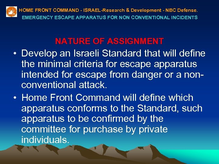 HOME FRONT COMMAND - ISRAEL-Research & Development - NBC Defense. EMERGENCY ESCAPE APPARATUS FOR