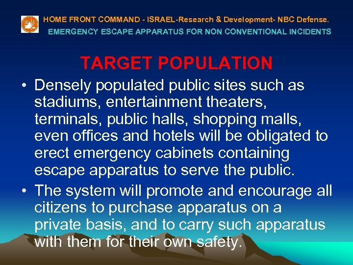HOME FRONT COMMAND - ISRAEL-Research & Development- NBC Defense. EMERGENCY ESCAPE APPARATUS FOR NON