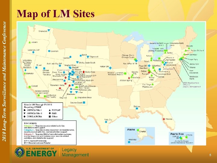 2010 Long-Term Surveillance and Maintenance Conference Map of LM Sites 5 