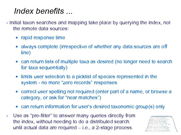 Index benefits. . . - Initial taxon searches and mapping take place by querying