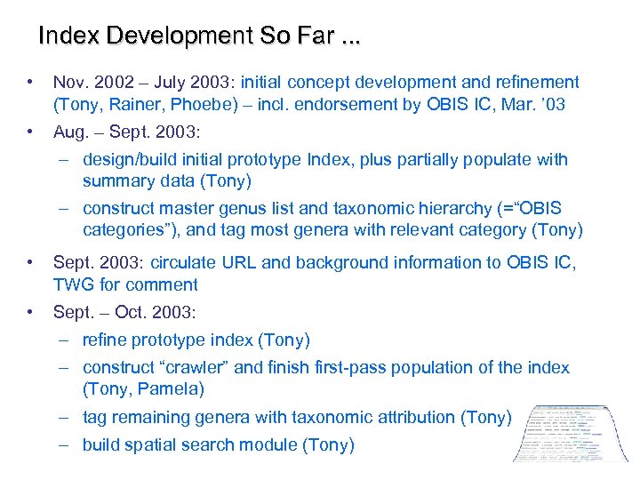 Index Development So Far. . . • Nov. 2002 – July 2003: initial concept