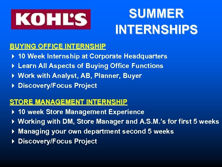 SUMMER INTERNSHIPS BUYING OFFICE INTERNSHIP 4 10 Week Internship at Corporate Headquarters 4 Learn