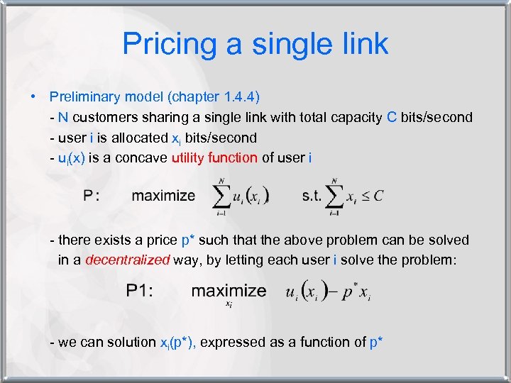 Pricing a single link • Preliminary model (chapter 1. 4. 4) - N customers