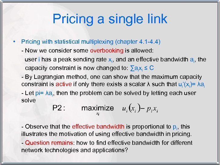 Pricing a single link • Pricing with statistical multiplexing (chapter 4. 1 -4. 4)