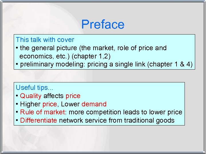 Preface This talk with cover • the general picture (the market, role of price