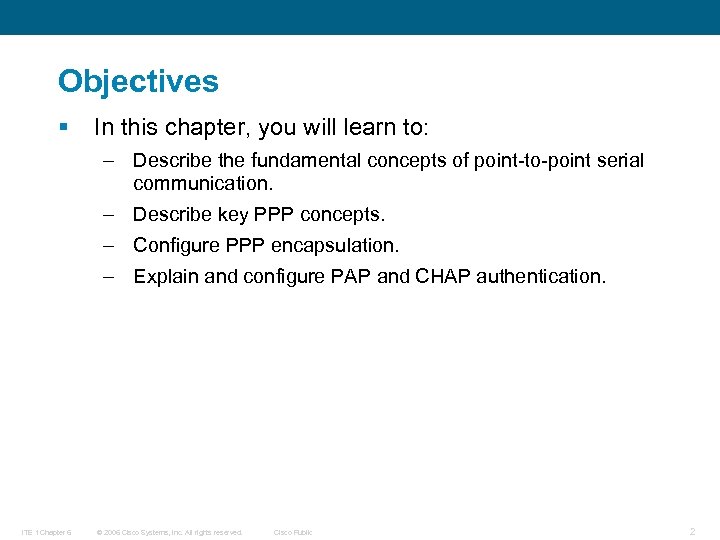 Objectives § In this chapter, you will learn to: – Describe the fundamental concepts