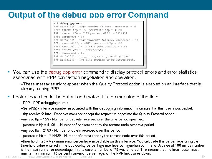 Output of the debug ppp error Command § You can use the debug ppp