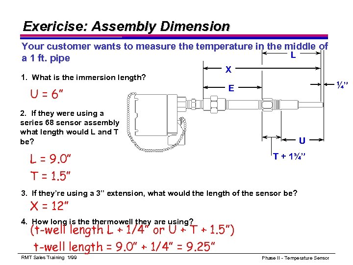 Exericise: Assembly Dimension Your customer wants to measure the temperature in the middle of