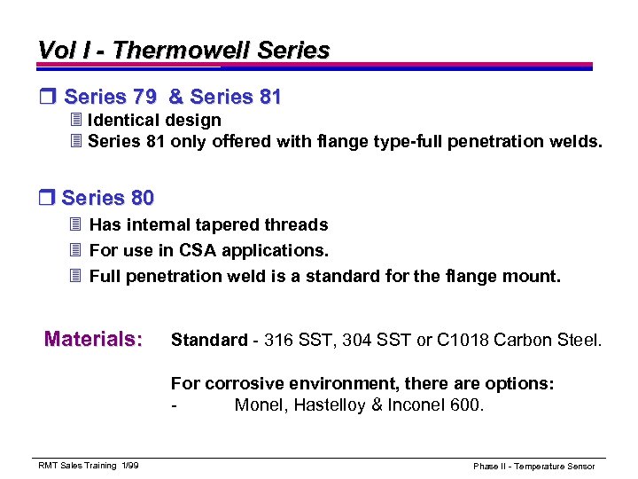 Vol I - Thermowell Series r Series 79 & Series 81 3 Identical design