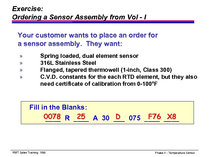 Exercise: Ordering a Sensor Assembly from Vol - I Your customer wants to place